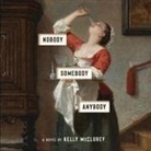 Kelly McClorey, Sarah Naughton - Nobody, Somebody, Anybody Lib/E (Audio book)