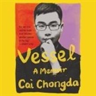 Chongda Cai, Ewan Chung - Vessel Lib/E: A Memoir (Audio book)