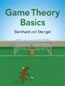 Bernhard von Stengel, Bernhard (London School of Economics Von Stengel, Bernhard (London School of Economics and Political Science) von Stengel - Game Theory Basics