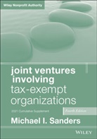 MI Sanders, Michael I Sanders, Michael I. Sanders - Joint Ventures Involving Tax Exempt Organizations 4e, 2021