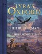 Philip Pullman, Chris Wormell - His Dark Materials: Lyra's Oxford, Gift Edition