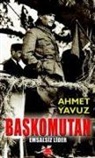 Ahmet Yavuz - Baskomutan