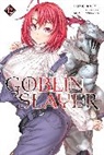 Kumo Kagyu, Kagyu Kumo, Noboru Kannatuki, Kannatuki Noboru, Kumo Kagyu, Kevin Steinbach - Goblin Slayer, Vol. 12 (light novel)