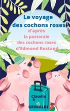 Claudia Grimaldi - Le voyage des cochons roses