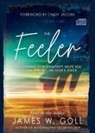 James W Goll, James W. Goll - The Feeler (Audio book)