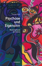 Thomas Bock, Thomas (Prof. Dr. phil.) Bock - Psychose und Eigensinn