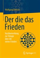 Wolfgang Dietrich - Der die das Frieden