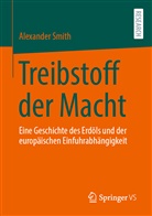 Alexander Smith - Treibstoff der Macht