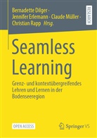 Bernadette Dilger, Jennife Erlemann, Jennifer Erlemann, Claude Müller, Claude Müller u a, Christian Rapp - Seamless Learning