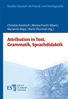 Christian Fandrych, Marina Foschi Albert, Marin Foschi Albert (Prof. Dr.), Marina Foschi Albert (Prof. Dr.), Marianne Hepp, Hepp (Prof. Dr.)... - Attribution in Text, Grammatik, Sprachdidaktik