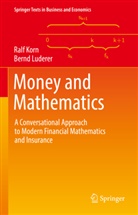 Ral Korn, Ralf Korn, Bernd Luderer - Money and Mathematics