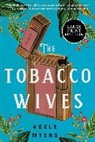 Adele Myers - The Tobacco Wives