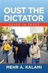 Mehr A. Kalami - Oust the Dictator