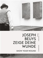 Joseph Beuys - zeige deine Wunde / show your Wound