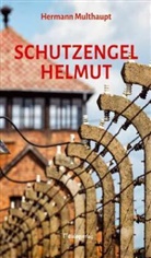 Helmut Multhaupt, Hermann Multhaupt - Schutzengel Helmut