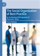 Fiona Webster - The Social Organization of Best Practice