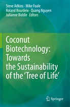 Steve Adkins, Julianne Biddle, Roland Bourdeix, Roland Bourdeix et al, Mik Foale, Mike Foale... - Coconut Biotechnology: Towards the Sustainability of the 'Tree of Life'