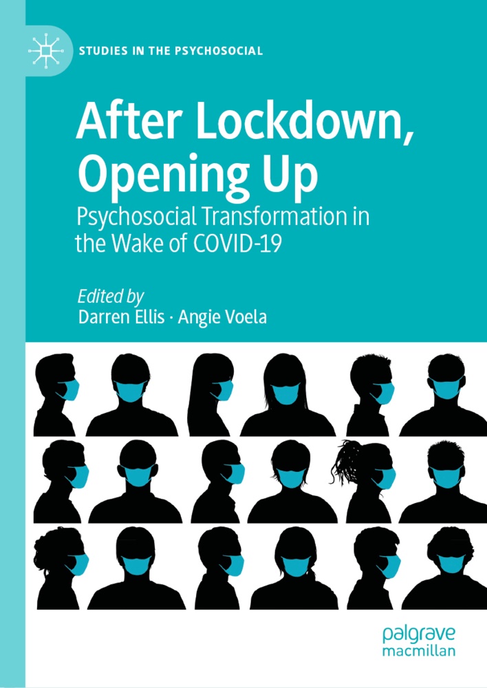 Ellis, Darre Ellis, Darren Ellis, Voela, Voela, … - After Lockdown, Opening Up Psychosocial Transformation in the Wake of COVID-19