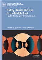 Bayra Balci, Bayram Balci, Monceau, Monceau, Nicolas Monceau - Turkey, Russia and Iran in the Middle East