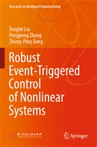 Zhong-Ping Jiang, Tengfe Liu, Tengfei Liu, Pengpen Zhang, Pengpeng Zhang - Robust Event-Triggered Control of Nonlinear Systems