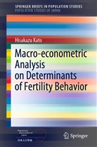 Hisakazu Kato - Macro-econometric Analysis on Determinants of Fertility Behavior