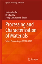 Sudip Kumar Sinha, Snehanshu Pal, Debda Roy, Debdas Roy, Sudip Kumar Sinha - Processing and Characterization of Materials