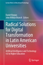 John Willian Branch, Danie Burgos, Daniel Burgos, Willian Branch, Willian Branch - Radical Solutions for Digital Transformation in Latin American Universities
