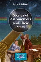 David E Falkner, David E. Falkner - Stories of Astronomers and Their Stars