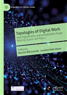 Roth-Ebner, Roth-Ebner, Caroline Roth-Ebner, Masch Will-Zocholl, Mascha Will-Zocholl - Topologies of Digital Work