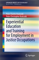 Peter Charle Kratcoski, Peter Charles Kratcoski, Peter Christop Kratcoski, Peter Christopher Kratcoski - Experiential Education and Training for Employment in Justice Occupations