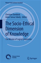 Damböck, Christia Damböck, Christian Damböck, Tamas Tuboly, Tamas Tuboly, Ada Tamas Tuboly... - The Socio-Ethical Dimension of Knowledge