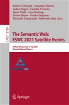 Mehwish Alam, Arne Bröring, Claudia d'Amato, Anastasi Dimou, Anastasia Dimou, Aidan Hogan... - The Semantic Web: ESWC 2021 Satellite Events