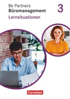 Anja Seiler, Sabrin Böing, Sabrina Böing, Christian Dirksen, Dagmar Linzenich, Christia Dirksen... - Be Partners - Büromanagement - Ausgabe 2020 - 3. Ausbildungsjahr: Lernfelder 9-13