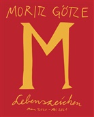 Moritz Götze - Lebenszeichen
