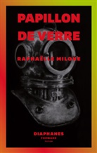 Raphaëlle Milone - Papillon de verre