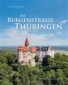 G Ulrich Grossmann, G. Ulrich Grossmann, Burgenstraße Thüringen e.V., Burgenstrass Thüringen e V, Burgenstrasse Thüringen e V - Die Burgenstraße Thüringen