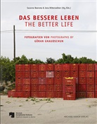 G&ouml;ran Gnaudschun, Susann Boersma, Susanne Boersma, Europ&auml;ischer Kulturen -, Europ&auml;ischer Kulturen - Staatl, Museum Europ&auml;ischer Kulturen - Staatliche Museen zu Berlin... - Das bessere Leben / The better life