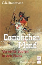 G D Brademann, G. D. Brademann - Comanchen Mond