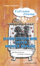 Norbert Heizmann - Dann steh'n wir unter meiner Brause