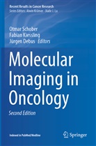 Jürgen Debus, Fabia Kiessling, Fabian Kiessling, Otmar Schober - Molecular Imaging in Oncology
