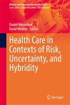 Messelken, Daniel Messelken, Danie Messelken, Daniel Messelken, Winkler, Winkler... - Health Care in Contexts of Risk, Uncertainty, and Hybridity