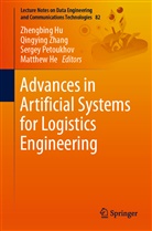 Matthew He, Zhengbing Hu, Sergey Petoukhov, Sergey Petoukhov et al, Qingyin Zhang, Qingying Zhang - Advances in Artificial Systems for Logistics Engineering