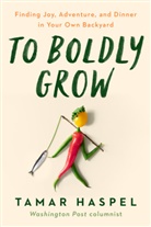 Tamar Haspel - To Boldly Grow