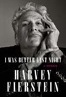 Harvey Fierstein - I Was Better Last Night