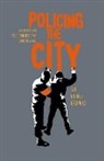 Frederic Debomy, Frédéric Debomy, Didier Fassin, Rachel Gomme, Jake Raynal, Jake Raynal - Policing the City