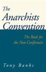 Tony Banks - The Anarchists Convention