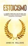 James W. Williams - Estoicismo