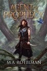 M. A. Rothman - The Agent of Prophecy