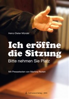 Heinz-Dieter Mündel, Druck &amp; Verlag GmbH &amp; Co KG, Druck &amp; Verlag GmbH &amp; Co KG, Ostfriesland Verlag, SKN Druck &amp; Verlag GmbH &amp; Co. KG, Ostfrieslan Verlag... - Ich eröffne die Sitzung