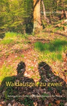 Andreas Schwab - Waldauszeit zu zweit